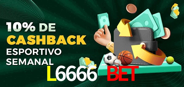 10% de bônus de cashback na L6666 BET
